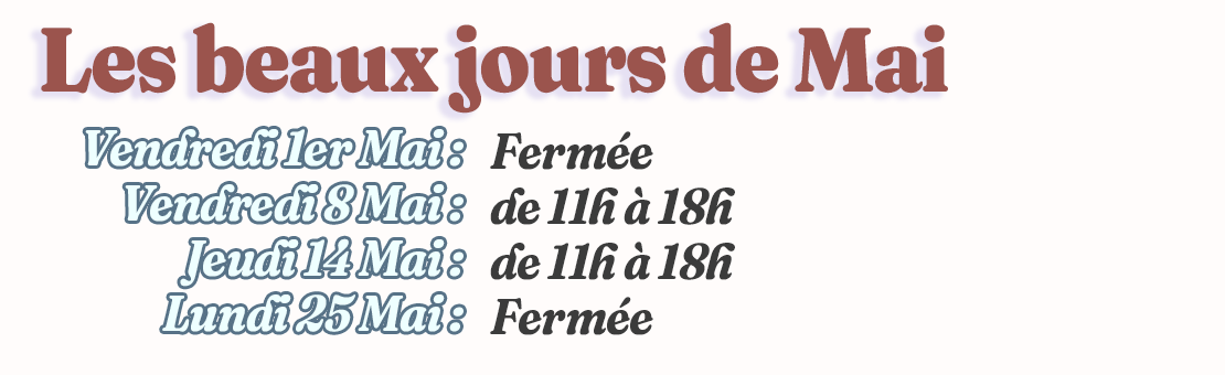 Les horaires de la galerie au mois de Mai